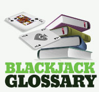 Blackjack Glossary