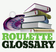 Roulette glossary